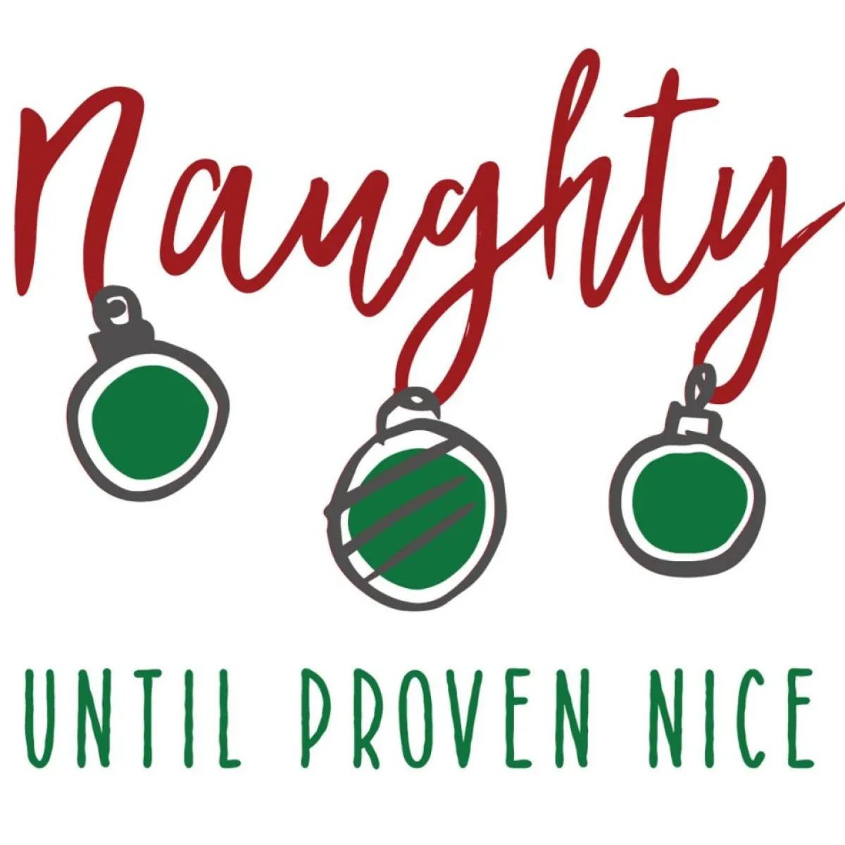 Courtside Market Indoor Decor | Naughty Until Proven Nice 24"X24" Decal Wall Art